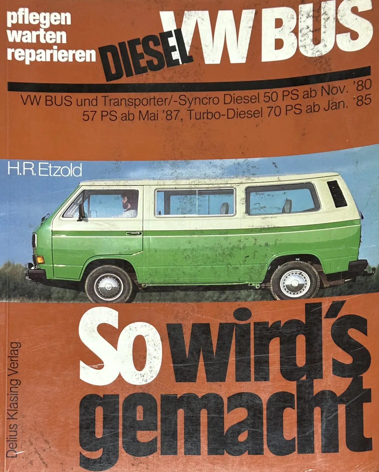 Reparaturanleitung VW Bus T3 Diesel / Turbo-Diesel / Syncro ab 1980 Etzold gebraucht